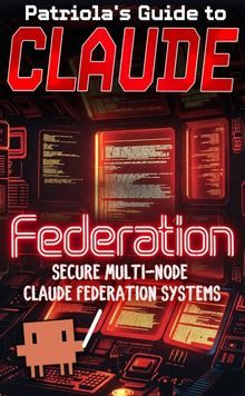 Patriola's Guide to Claude: Federation