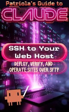 Patriola's Guide to Claude: SSH to Your Web Host
