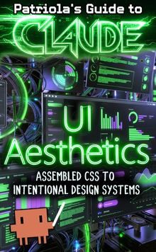 Patriola's Guide to Claude: UI Aesthetics